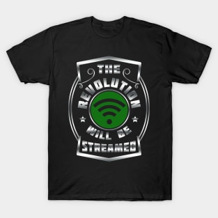 The Revolution Will Be Streamed New by Basement Mastermind T-Shirt